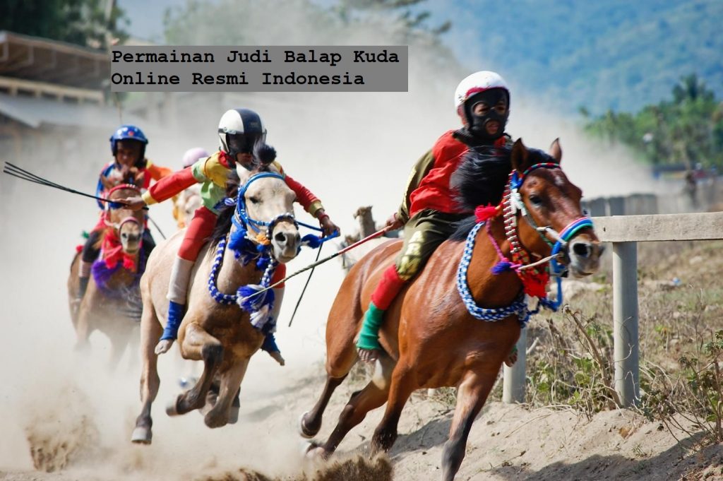 Permainan Judi Balap Kuda Online Resmi Indonesia